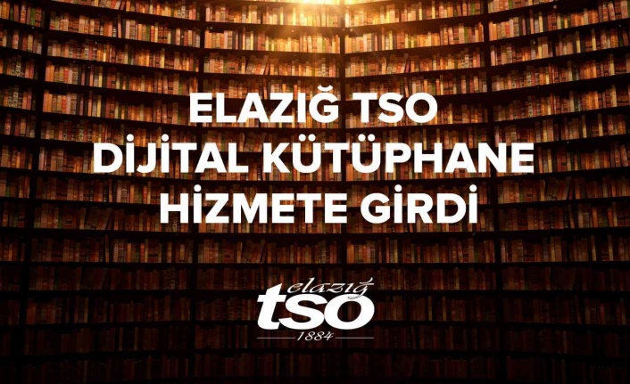 Elazığ TSO Dijital Kütüphane hizmete girdi